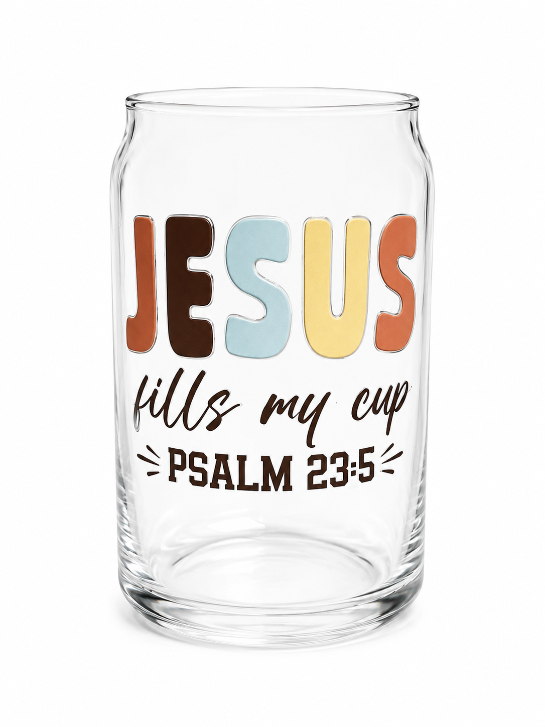 Jesus Fills My Cup Glass Cup 16oz - Psalm 23:5
