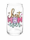 Best Mom Ever Glass Cup 16oz